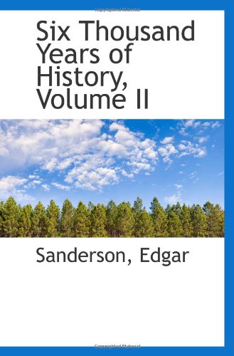 Six Thousand Years of History, Volume II