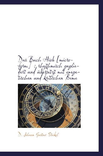 Das Buch Hiob [microform] : rhythmisch gegliedert und übersetzt mit exegetischen und kritischen Beme
