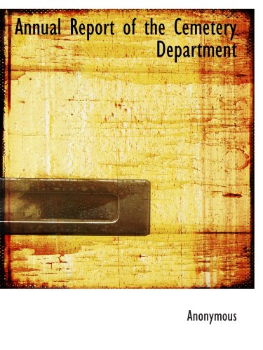 Annual Report of the Cemetery Department