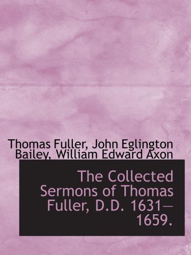 The Collected Sermons of Thomas Fuller, D.D. 16311659.