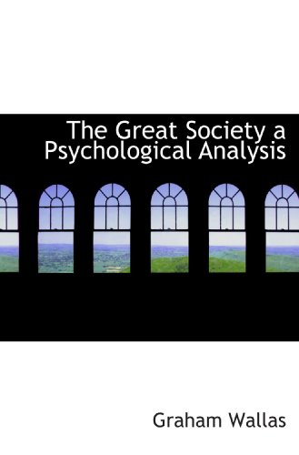 The Great Society a Psychological Analysis
