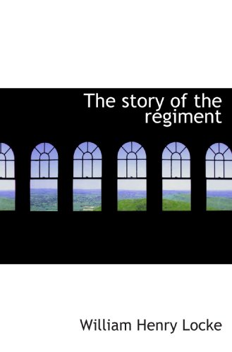 The story of the regiment