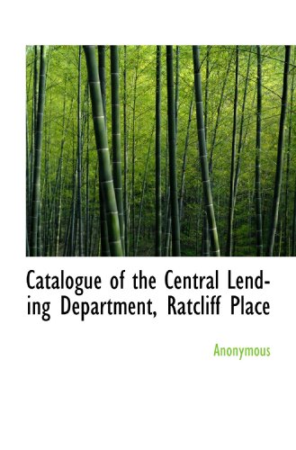 Catalogue of the Central Lending Department, Ratcliff Place