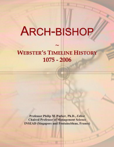 Arch-bishop: Webster's Timeline History, 1075 - 2006