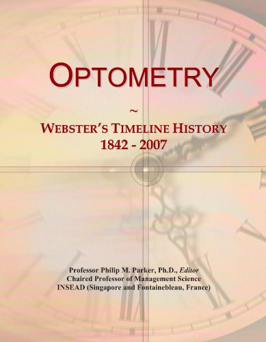 Optometry: Webster's Timeline History, 1842 - 2007