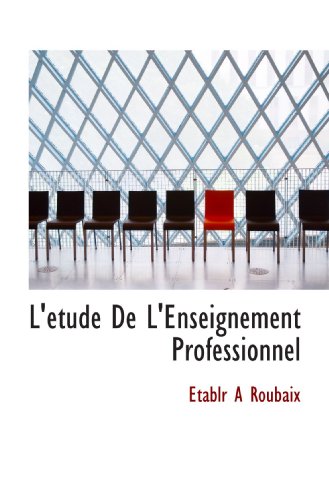 L'etude De L'Enseignement Professionnel (French Edition)