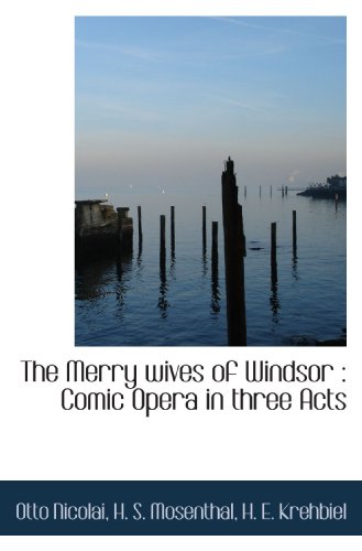 The Merry wives of Windsor : Comic Opera in three Acts
