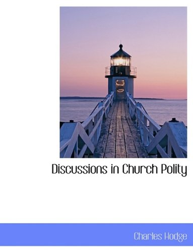 Discussions in Church Polity