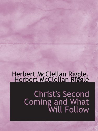 Christ's Second Coming and What Will Follow