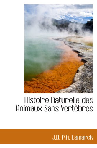 Histoire Naturelle des Animaux Sans Vertèbres