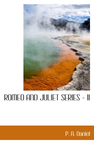 ROMEO AND JULIET SERIES - II
