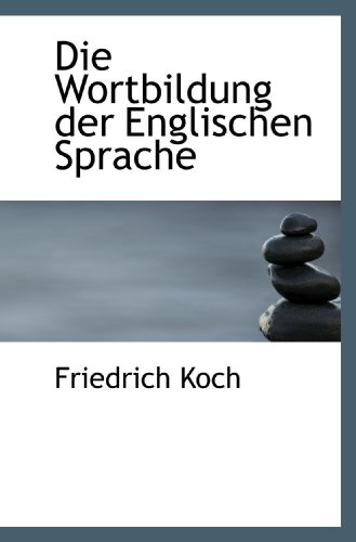 Die Wortbildung der Englischen Sprache