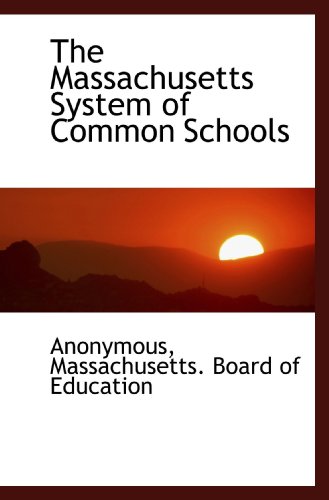 The Massachusetts System of Common Schools