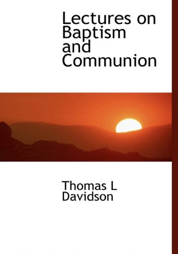 Lectures on Baptism and Communion