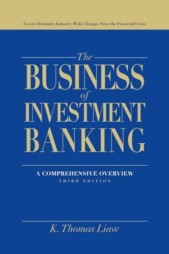The Business of Investment Banking: A Comprehensive Overview
