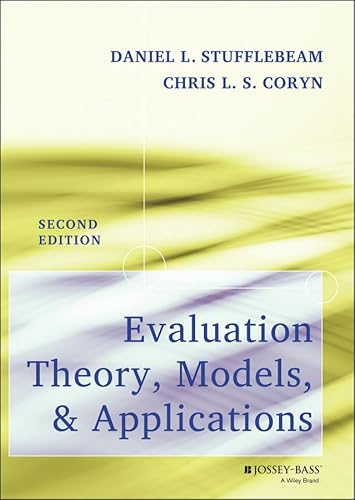 Evaluation Theory, Models, and Applications: 50 (Research Methods for the Social Sciences)