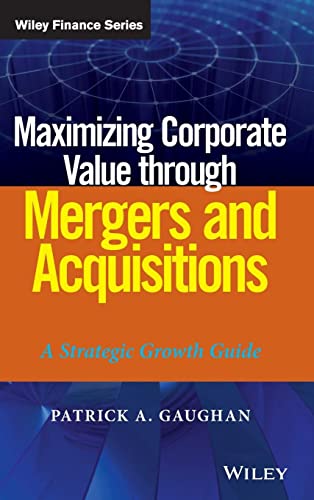 Maximizing Corporate Value through Mergers and Acquisitions: A Strategic Growth Guide