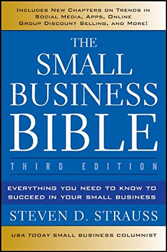 The Small Business Bible: Everything You Need to Know to Succeed in Your Small Business