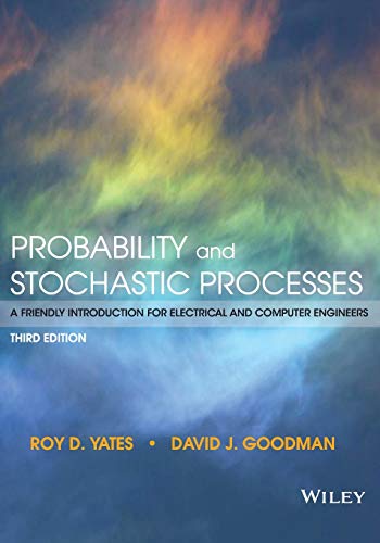 Probability and Stochastic Processes: A Friendly Introduction for Electrical and Computer Engineers