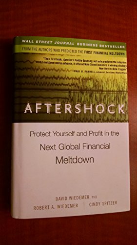 Aftershock: Protect Yourself and Profit in the Next Global Financial Meltdown