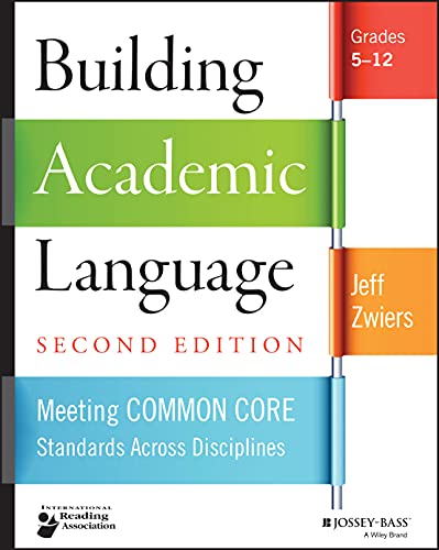 Building Academic Language - Meeting Common Core Standards Across Disciplines, Grades 5-12, 2e
