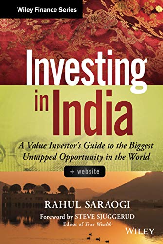 Investing in India, + Website: A Value Investor's Guide to the Biggest Untapped Opportunity in the World (Wiley Finance)