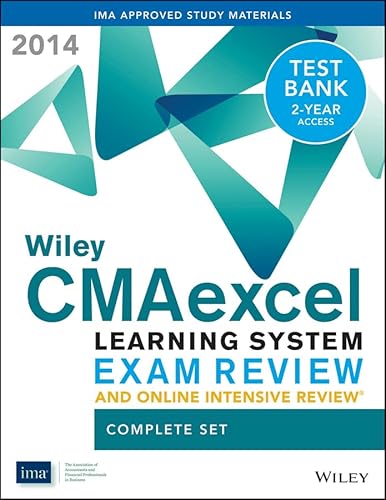Wiley CMAexcel Learning System Exam Review and Online Intensive Review 2014 + Test Bank Complete Set (Wiley CMA Learning System)