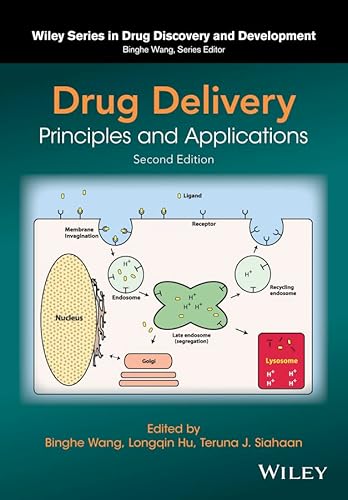 Drug Delivery: Principles and Applications (Wiley Series in Drug Discovery and Development)