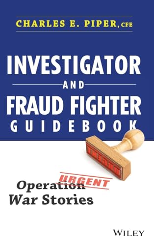 Investigator and Fraud Fighter Guidebook: Operation War Stories