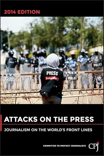 Attacks on the Press 2014: Journalism on the World's Front Lines