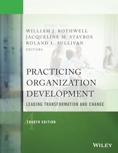 Practicing Organization Development: Leading Transformation and Change