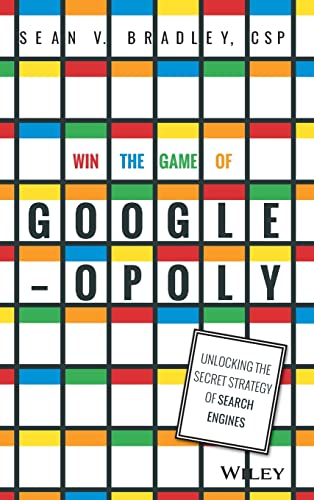 Win the Game of Googleopoly: Unlocking the Secret Strategy of Search Engines