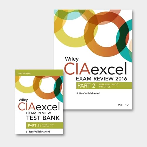 Wiley CIAexcel Exam Review + Test Bank 2016: Part 2, Internal Audit Practice Set