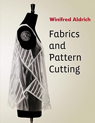 Fabrics and Pattern Cutting