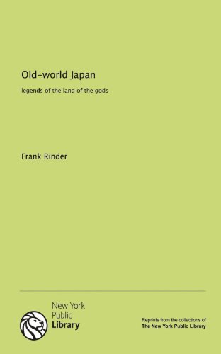 Old-world Japan: legends of the land of the gods