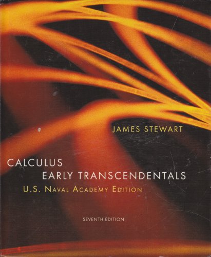 Calculus Early Transcendentals - U.S. Naval Academy 7th Edition by James Stewart (2007-12-24)