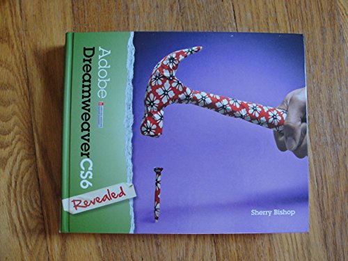Adobe Dreamweaver CS6 Revealed (Adobe CS6)