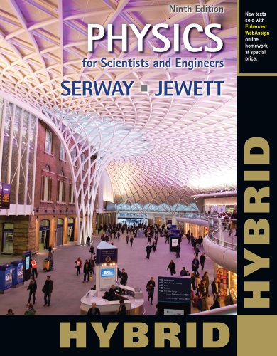 Physics for Scientists and Engineers: Hybrid Edition