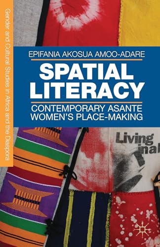 Spatial Literacy: Contemporary Asante Women's Place-making