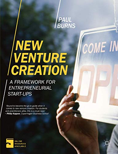 New Venture Creation: A Framework for Entrepreneurial Start-Ups