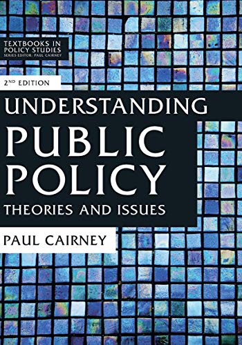 Understanding Public Policy: Theories and Issues (Textbooks in Policy Studies, 2)