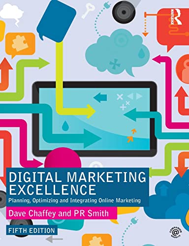 Digital Marketing Excellence: Planning, Optimizing and Integrating Online Marketing