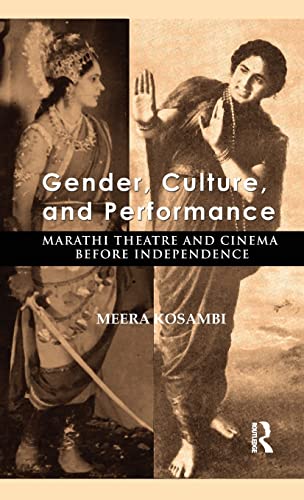 Gender, Culture, and Performance: Marathi Theatre and Cinema before Independence