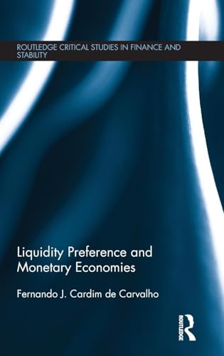 Liquidity Preference and Monetary Economies