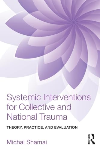 Systemic Interventions for Collective and National Trauma