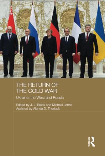 The Return of the Cold War: Ukraine, The West and Russia