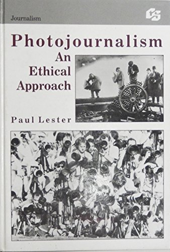 Photojournalism: An Ethical Approach: 9 (Routledge Library Editions: Journalism)