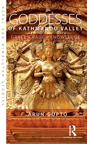 Goddesses of Kathmandu Valley: Grace, Rage, Knowledge (Nepal and Himalayan Studies)