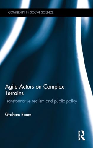 Agile Actors on Complex Terrains: Transformative Realism and Public Policy