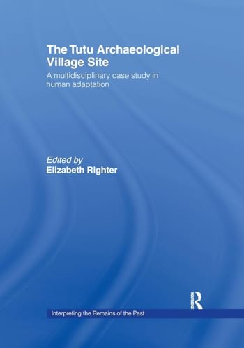 The Tutu Archaeological Village Site: A Multi-disciplinary Case Study in Human Adaptation